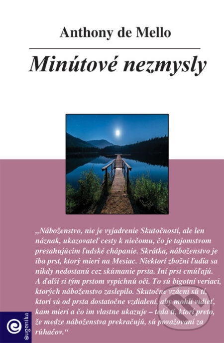 Kniha: Minútové nezmysly (Anthony de Mello). Eugenika, 2009 Kniha: Minútové nezmysly (Anthony de Mello). Eugenika, 2009