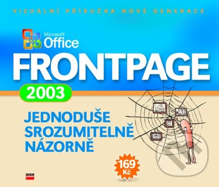 Kniha: Microsoft Office FrontPage 2003 (Computer Press). Computer Press, 2004 Kniha: Microsoft Office FrontPage 2003 (Computer Press). Computer Press, 2004