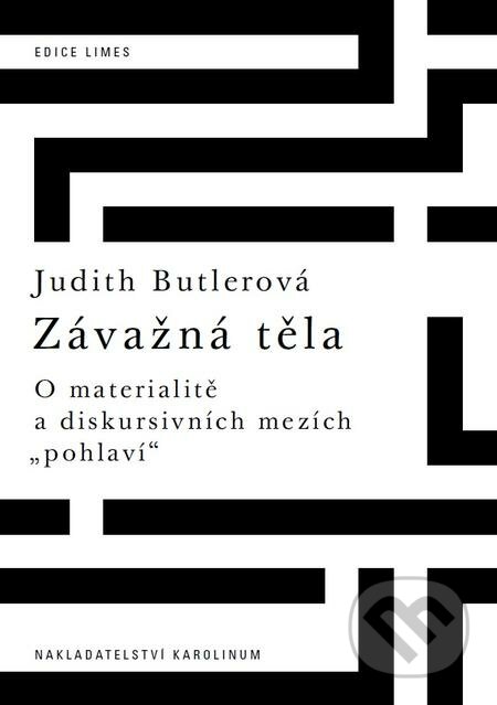 Závažná těla - Judith Butler, Karolinum, 2016