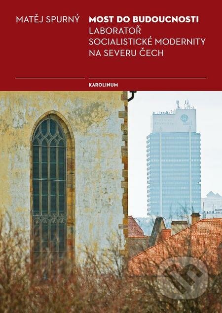 E-kniha: Most do budoucnosti (Matěj Spurný). Karolinum, 2016 E-kniha: Most do budoucnosti (Matěj Spurný). Karolinum, 2016
