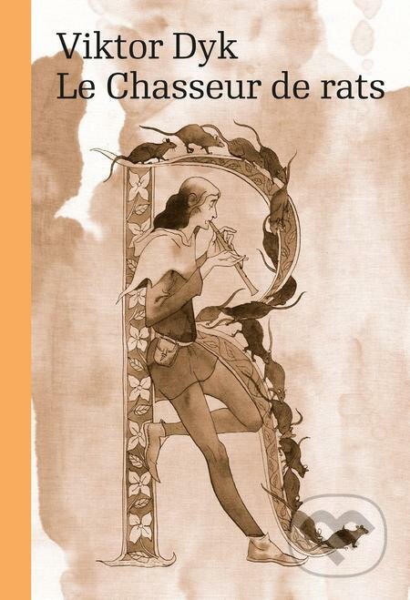 E-kniha: Le Chasseur de rats (Viktor Dyk). Karolinum, 2017 E-kniha: Le Chasseur de rats (Viktor Dyk). Karolinum, 2017