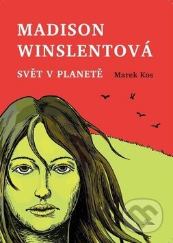 Kniha: Madison Winslentová (Marek Kos). Nakladatelství Barbara, 2019 Kniha: Madison Winslentová (Marek Kos). Nakladatelství Barbara, 2019