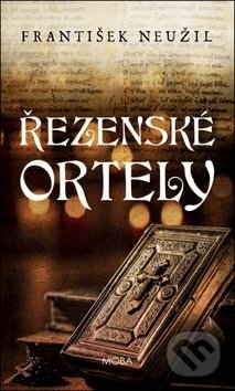 Kniha: Řezenské ortely (František Neužil). Moba, 2019 Kniha: Řezenské ortely (František Neužil). Moba, 2019