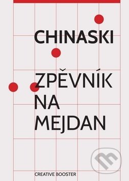 Kniha: Chinaski: Zpěvník na mejdan (Daranus). Daranus, 2019 Kniha: Chinaski: Zpěvník na mejdan (Daranus). Daranus, 2019
