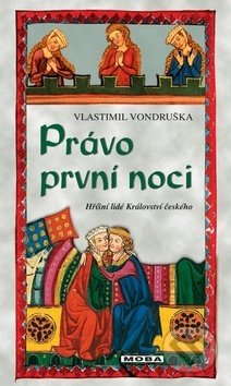 Kniha: Právo první noci (Vlastimil Vondruška). Moba, 2019 Kniha: Právo první noci (Vlastimil Vondruška). Moba, 2019