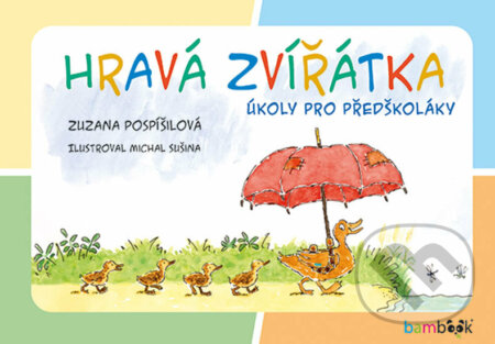 Kniha: Hravá zvířátka (Zuzana Pospíšilová). Bambook, 2017 Kniha: Hravá zvířátka (Zuzana Pospíšilová). Bambook, 2017