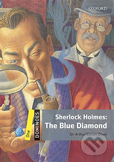 Kniha: Dominoes 1: Sherlock Holmes: The Blue Diamond Audio Pack (Arthur Conan Doyle). Oxford University Press, 2016 Kniha: Dominoes 1: Sherlock Holmes: The Blue Diamond Audio Pack (Arthur Conan Doyle). Oxford University Press, 2016