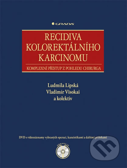 Kniha: Recidiva kolorektálního karcinomu (Ludmila Lipská a kolektiv). Grada, 2009 Kniha: Recidiva kolorektálního karcinomu (Ludmila Lipská a kolektiv). Grada, 2009