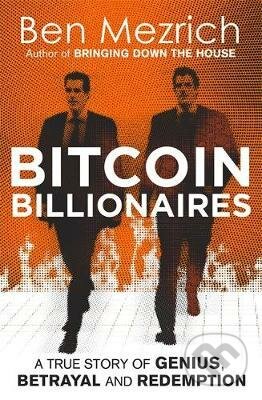 Kniha: Bitcoin Billionaires (Ben Mezrich). Little, Brown, 2019 Kniha: Bitcoin Billionaires (Ben Mezrich). Little, Brown, 2019