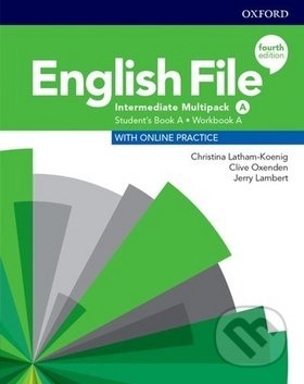 Kniha: New English File - Intermediate - Multipack A (Christina Latham-Koenig, Clive Oxenden a Jerry Lambert). Oxford University Press, 2019 Kniha: New English File - Intermediate - Multipack A (Christina Latham-Koenig, Clive Oxenden a Jerry Lambert). Oxford University Press, 2019