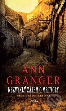 Kniha: Nezvyklý zájem o mrtvoly (Ann Granger). Moba, 2020 Kniha: Nezvyklý zájem o mrtvoly (Ann Granger). Moba, 2020
