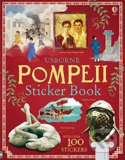 Kniha: Pompeii: Sticker Book (Struan Reid). Usborne, 2019 Kniha: Pompeii: Sticker Book (Struan Reid). Usborne, 2019