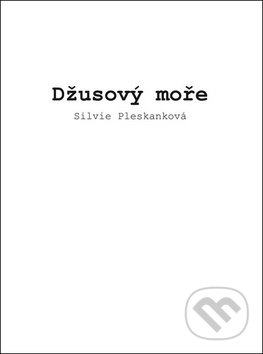 Kniha: Džusový moře (Silvie Pleskanková). Klika, 2019 Kniha: Džusový moře (Silvie Pleskanková). Klika, 2019