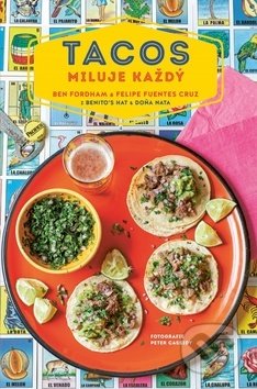 Kniha: Tacos miluje každý (Fordham Ben a Fuentes Cruz). Fénix, 2019 Kniha: Tacos miluje každý (Fordham Ben a Fuentes Cruz). Fénix, 2019