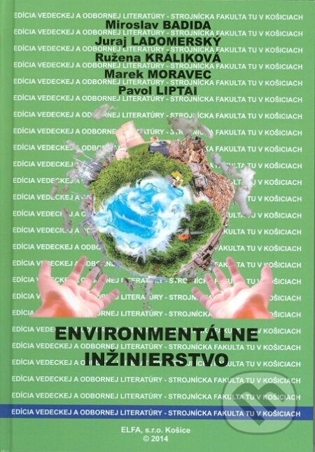 Kniha: Environmentálne inžinierstvo (Miroslav Badida). Elfa, 2014 Kniha: Environmentálne inžinierstvo (Miroslav Badida). Elfa, 2014