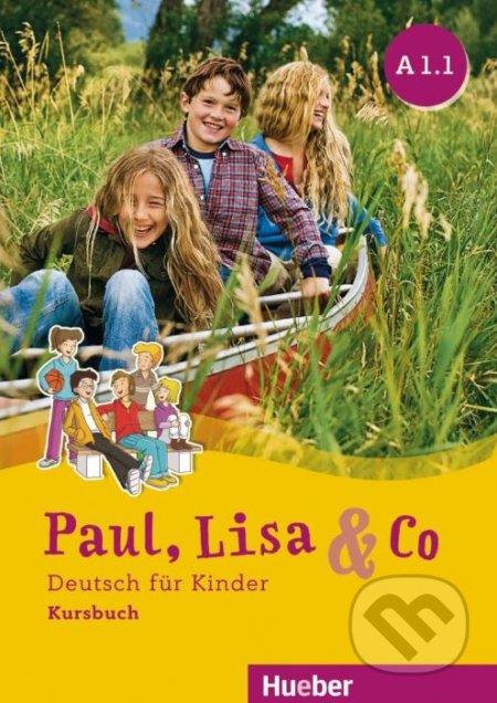 Kniha: Paul, Lisa & Co A1.1 - Kursbuch (Manuela Georgiakaki, Monika Bovermann a Renate Zschärlich). Max Hueber Verlag, 2018 Kniha: Paul, Lisa & Co A1.1 - Kursbuch (Manuela Georgiakaki, Monika Bovermann a Renate Zschärlich). Max Hueber Verlag, 2018