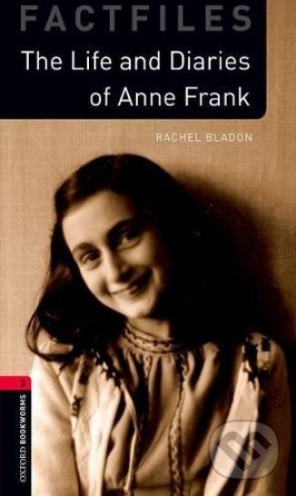 Kniha: The Life and Diaries of Anne Frank (Rachel Bladon). Oxford University Press, 2018 Kniha: The Life and Diaries of Anne Frank (Rachel Bladon). Oxford University Press, 2018