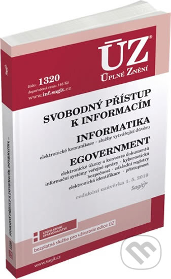Kniha: ÚZ č. 1320 - Svobodný přístup k informacím, Informatika, eGovernment (Sagit). Sagit, 2019 Kniha: ÚZ č. 1320 - Svobodný přístup k informacím, Informatika, eGovernment (Sagit). Sagit, 2019