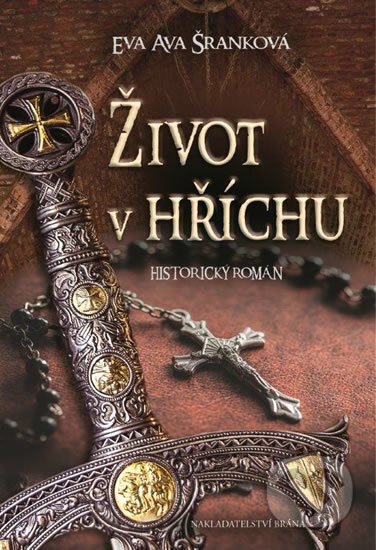 Kniha: Život v hříchu (Eva Ava Šranková). Brána, 2017 Kniha: Život v hříchu (Eva Ava Šranková). Brána, 2017