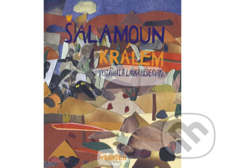 Kniha: Šalamoun králem (Ivana Pecháčková). Meander, 2018 Kniha: Šalamoun králem (Ivana Pecháčková). Meander, 2018
