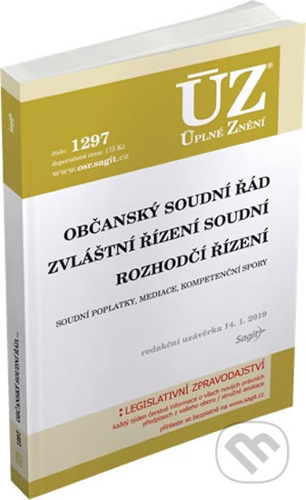 Kniha: ÚZ č. 1297 - Občanský soudní řád, Zvláštní řízení soudní, Rozhodčí řízení, Soudní poplatky, Mediace (Sagit). Sagit, 2019 Kniha: ÚZ č. 1297 - Občanský soudní řád, Zvláštní řízení soudní, Rozhodčí řízení, Soudní poplatky, Mediace (Sagit). Sagit, 2019