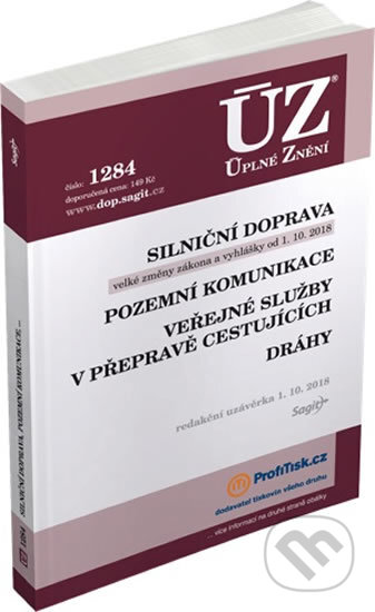 Kniha: ÚZ č. 1284 - Silniční doprava, pozemní komunikace, veřejné služby v přepravě cestujících, dráhy (Sagit). Sagit, 2018 Kniha: ÚZ č. 1284 - Silniční doprava, pozemní komunikace, veřejné služby v přepravě cestujících, dráhy (Sagit). Sagit, 2018
