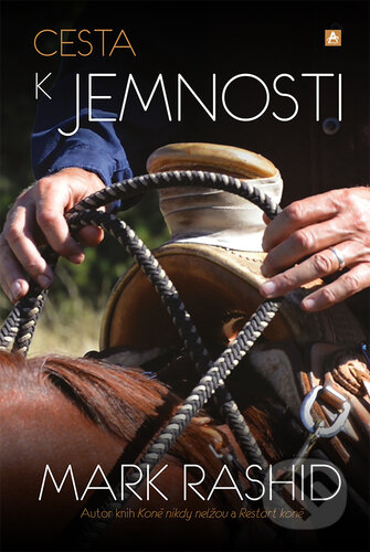 Kniha: Cesta k jemnosti (Mark Rashid). Arcaro, 2019 Kniha: Cesta k jemnosti (Mark Rashid). Arcaro, 2019