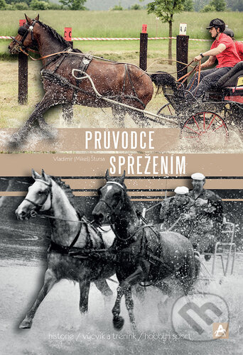 Kniha: Průvodce spřežením (Vladimír Štursa). Arcaro, 2019 Kniha: Průvodce spřežením (Vladimír Štursa). Arcaro, 2019