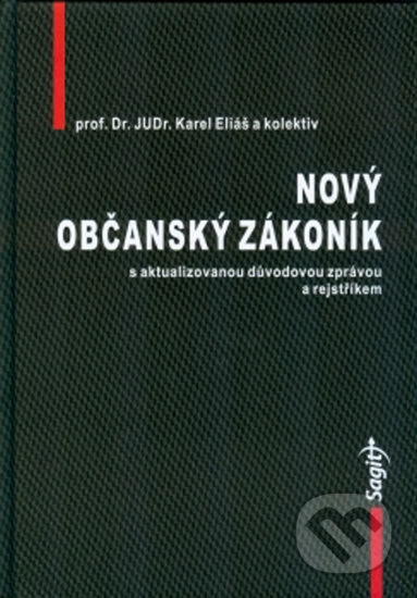 Kniha: Nový občanský zákoník s aktualizovanou důvodovou zprávou (Karel Eliáš a kolektív). Sagit, 2014 Kniha: Nový občanský zákoník s aktualizovanou důvodovou zprávou (Karel Eliáš a kolektív). Sagit, 2014