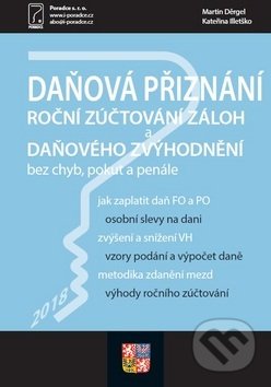 Kniha: Daňová přiznání, roční zúčtování záloh a daňového zvýhodnění (Poradce s.r.o.). Poradce s.r.o., 2019 Kniha: Daňová přiznání, roční zúčtování záloh a daňového zvýhodnění (Poradce s.r.o.). Poradce s.r.o., 2019