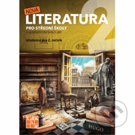 Kniha: Nová literatura pro 2.ročník SŠ - učebnice (Taktik). Taktik, 2019 Kniha: Nová literatura pro 2.ročník SŠ - učebnice (Taktik). Taktik, 2019
