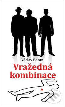 Kniha: Vražedná kombinace (Václav Beran). Klika, 2018 Kniha: Vražedná kombinace (Václav Beran). Klika, 2018