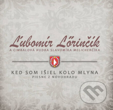 Hudební CD: Lőrinčík Ľubomír: Keď som išiel kolo mlyna (Hudobné albumy). Hudobné albumy, 2019 Hudební CD: Lőrinčík Ľubomír: Keď som išiel kolo mlyna (Hudobné albumy). Hudobné albumy, 2019