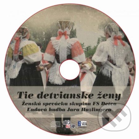 Hudobné CD: Tie detvianske ženy (Hudobné albumy). Hudobné albumy, 2019 Hudobné CD: Tie detvianske ženy (Hudobné albumy). Hudobné albumy, 2019