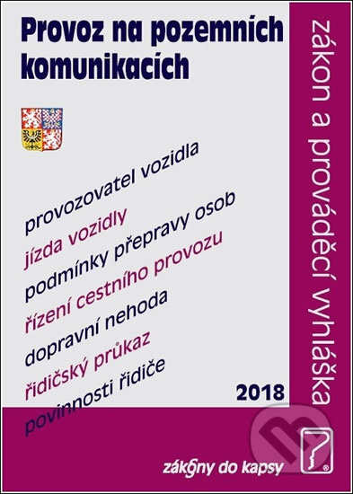 Kniha: Provoz na pozemních komunikacích (Poradce s.r.o.). Poradce s.r.o., 2018 Kniha: Provoz na pozemních komunikacích (Poradce s.r.o.). Poradce s.r.o., 2018
