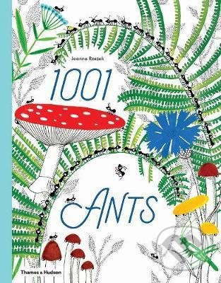 Kniha: 1001 Ants (Joanna Rzezak). Thames & Hudson, 2019 Kniha: 1001 Ants (Joanna Rzezak). Thames & Hudson, 2019