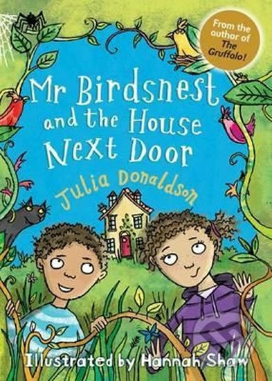 Kniha: Mr Birdsnest and the House Next Door (Julia Donaldson). Barrington, 2017 Kniha: Mr Birdsnest and the House Next Door (Julia Donaldson). Barrington, 2017