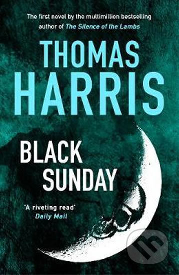 Kniha: Black Sunday (Thomas Harris). Hodder and Stoughton, 2019 Kniha: Black Sunday (Thomas Harris). Hodder and Stoughton, 2019