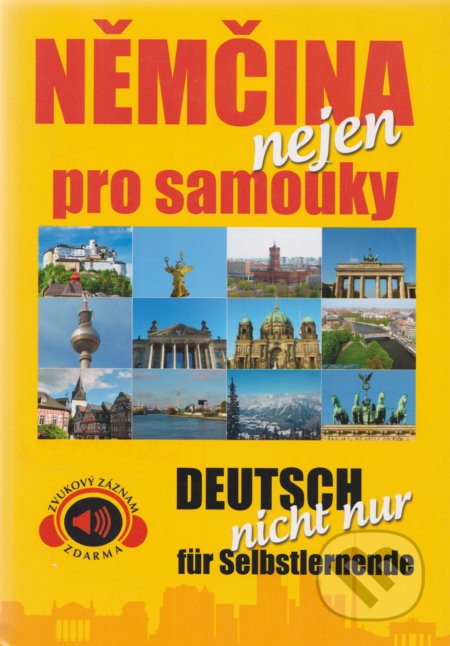 Kniha: Němčina nejen pro samouky (Helena Hanuljaková, Magdaléna Perželová a Ursula Nováková). Ottovo nakladatelství, 2017 Kniha: Němčina nejen pro samouky (Helena Hanuljaková, Magdaléna Perželová a Ursula Nováková). Ottovo nakladatelství, 2017