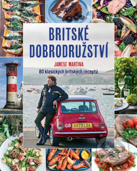 Kniha: Britské dobrodružství Jamese Martina (James Martin). Slovart CZ, 2019 Kniha: Britské dobrodružství Jamese Martina (James Martin). Slovart CZ, 2019