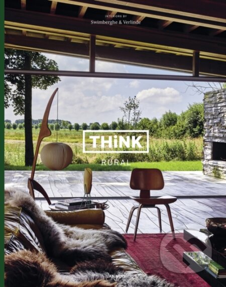 Kniha: Think Rural (Jan Verlinde a Piet Swimberghe). Lannoo, 2016 Kniha: Think Rural (Jan Verlinde a Piet Swimberghe). Lannoo, 2016