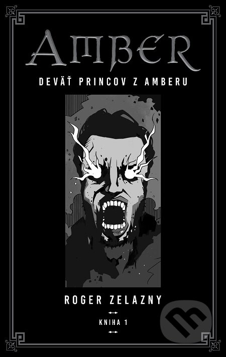 E-kniha: Kroniky Amberu 1 (Roger Zelazny). Tatran, 2018 E-kniha: Kroniky Amberu 1 (Roger Zelazny). Tatran, 2018