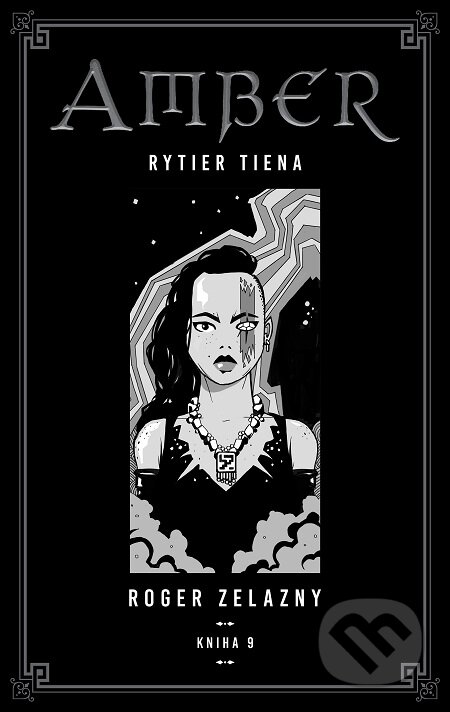 E-kniha: Kroniky Amberu 9 (Roger Zelazny). Tatran, 2018 E-kniha: Kroniky Amberu 9 (Roger Zelazny). Tatran, 2018