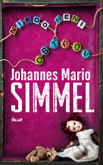 Kniha: Nikdo není ostrov (Mario Johannes Simmel). Ikar CZ, 2019 Kniha: Nikdo není ostrov (Mario Johannes Simmel). Ikar CZ, 2019