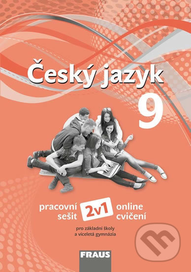 Český jazyk 9 - Pracovní sešit - Martina Pašková, Zdeňka Krausová, Fraus, 2019