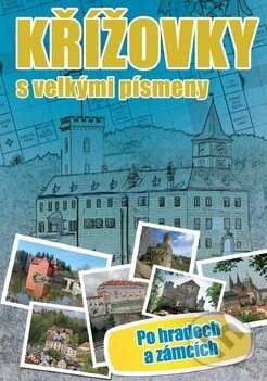 Kniha: Křížovky s velkými písmeny - Po hradech a zámcích (Ottovo nakladatelství). Ottovo nakladatelství, 2018 Kniha: Křížovky s velkými písmeny - Po hradech a zámcích (Ottovo nakladatelství). Ottovo nakladatelství, 2018