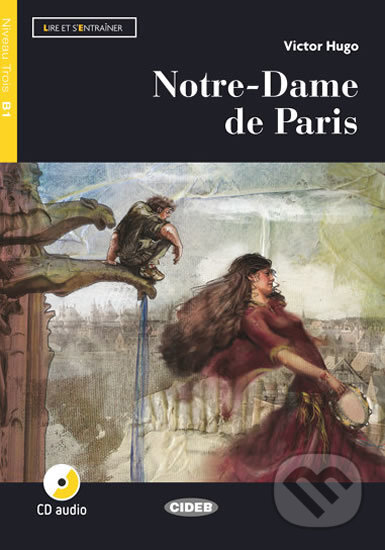 Kniha: Notre-Dame de Paris + CD 2017 (Victor Hugo). Black Cat, 2017 Kniha: Notre-Dame de Paris + CD 2017 (Victor Hugo). Black Cat, 2017