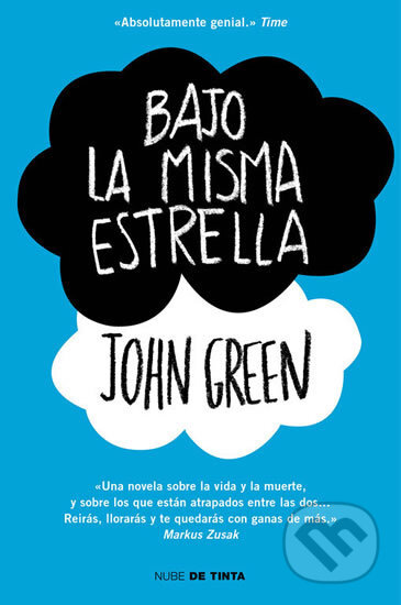 Bajo la misma estrella (Spanish Edition) - John Green, Nube de Tinta, 2014