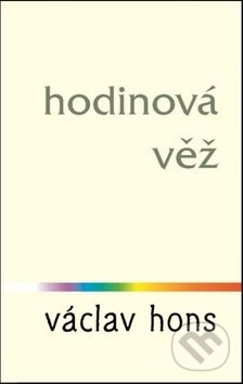 Kniha: Hodinová věž (Václav Hons). Radix, 2017 Kniha: Hodinová věž (Václav Hons). Radix, 2017