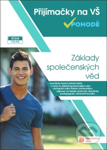 Kniha: Základy společenských věd - Přijímačky na vysoké školy (Taktik). Taktik, 2019 Kniha: Základy společenských věd - Přijímačky na vysoké školy (Taktik). Taktik, 2019